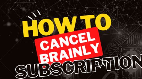 how to cancel brainly subscription|how to end brainly subscription.